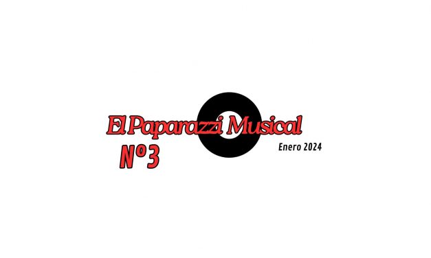 El Paparazzi Musical Nº3 – Enero 2024