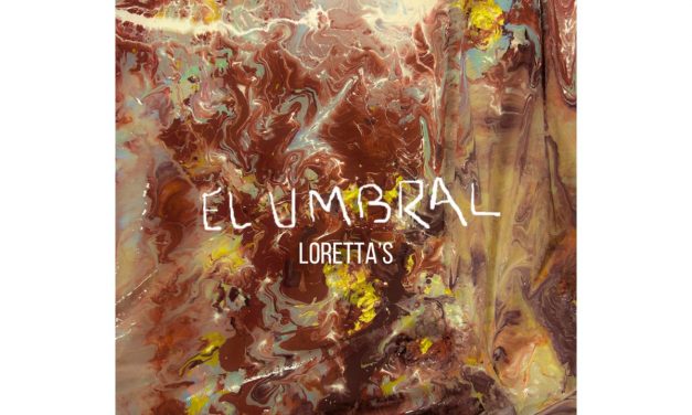 Loretta´s regresan con «El Umbral».