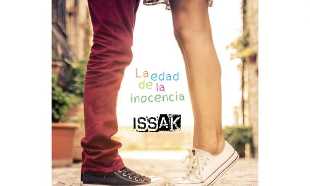 La Edad de la Inocencia es el nuevo single de Issak.