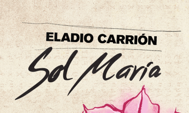 Eladio Carrión lanza «Sol María».