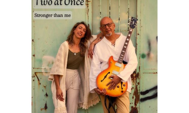 Two At Once. Nuevo single “Stronger Than Me”