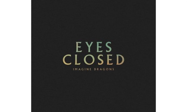 Imagine Dragons dan comienzo hoy a su nueva era musical con su nuevo single Eyes Closed