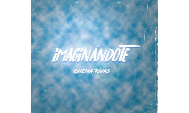 Chema Rivas presenta su nuevo single “Imaginándote”