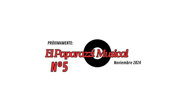 PRÓXIMAMENTE: El Paparazzi Musical Nº 5