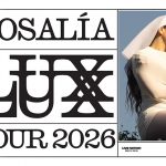 ¡Rosalía traerá Lux gira 2026 A Madrid Y Barcelona!